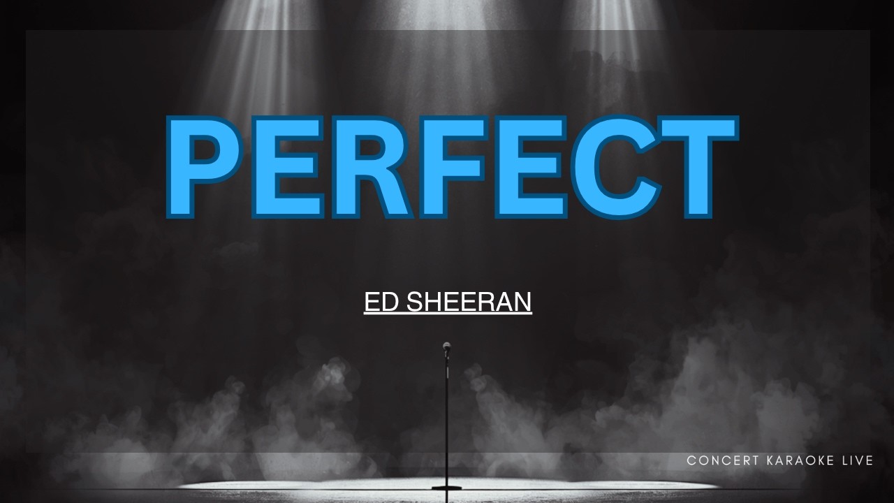 Perfect - Ed Sheeran - | Karaoke Version | Concert Arrangement |