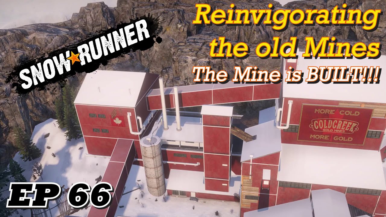 SnowRunner EP66 - Reinvigorating the Old Mine - The Mine is Built