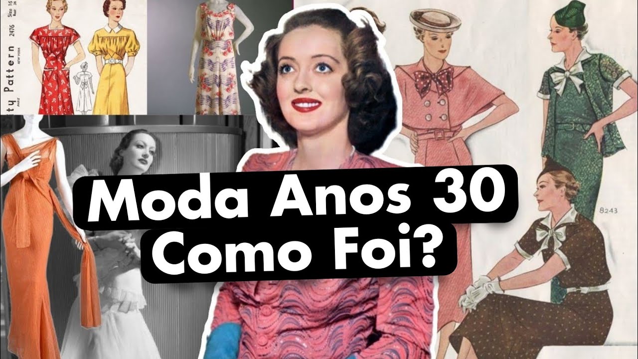 A MODA Feminina nos ANOS 1930 - Crise, Cinema, Surrealismo e mais...