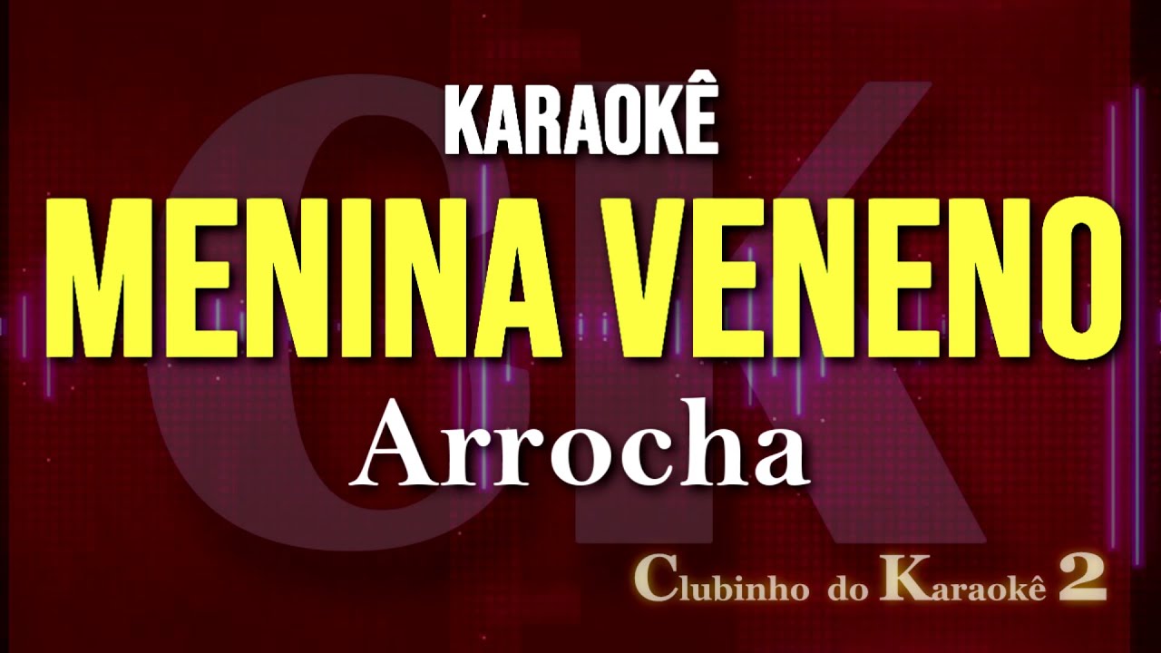Karaokê - Menina Veneno (Ritchie) Arrocha