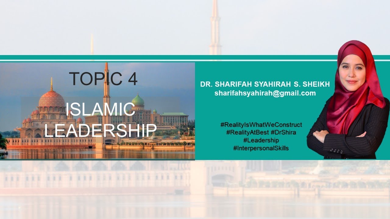 LEARDERSHIP VIDEO #4: ISLAMIC LEADERSHIP