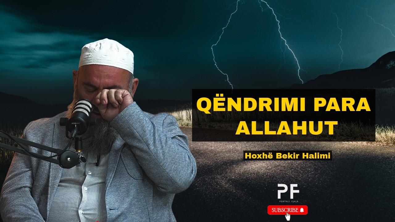 MOMENT SHUM&Euml; EMOCIONAL | Q&euml;ndrimi para Allahut | Hoxh&euml; Bekir Halimi