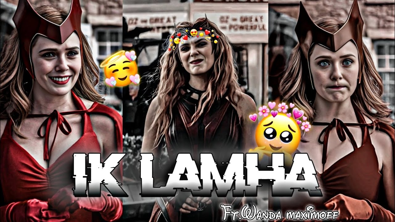 IK LAMHA FT. WANDA MAXIMOFF || MARVEL EDIT | CHUCK EFX