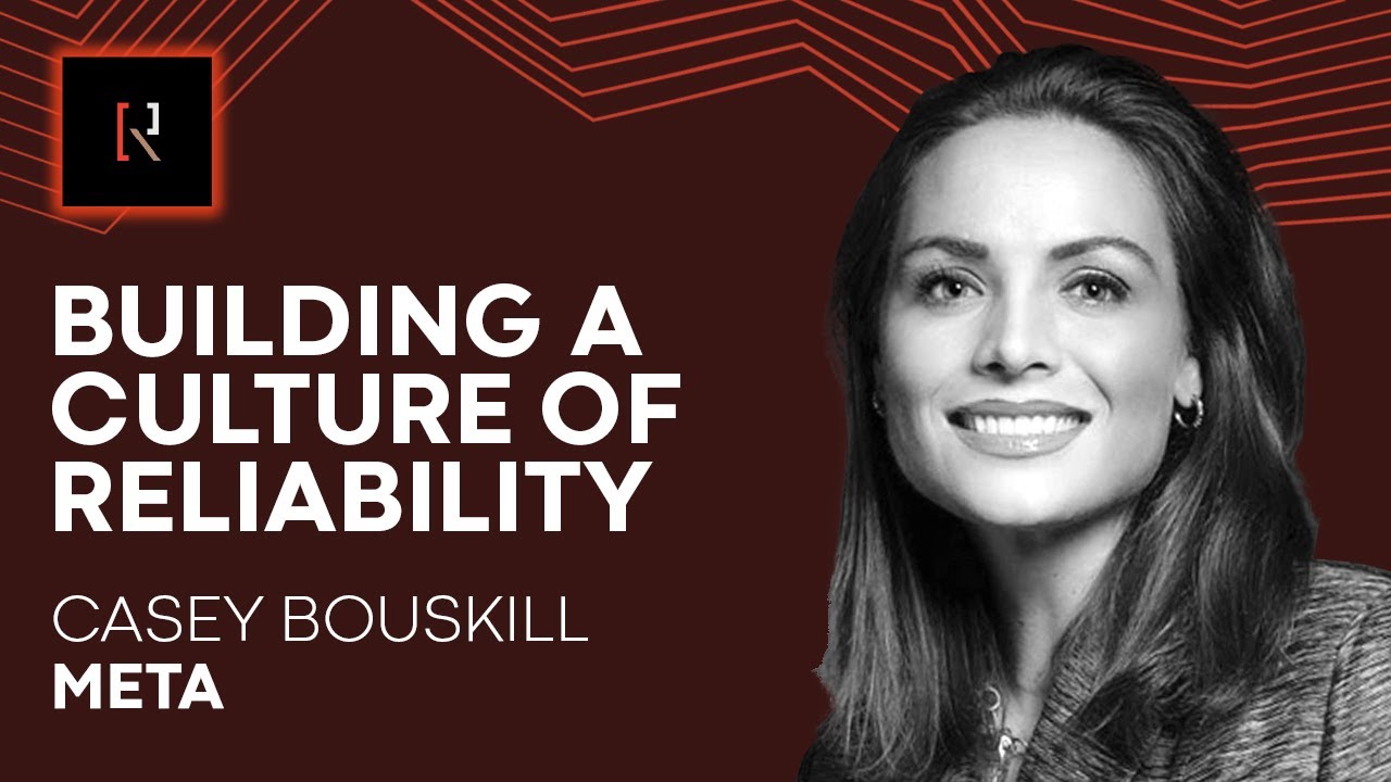 Building a Culture of Reliability | Casey Bouskill