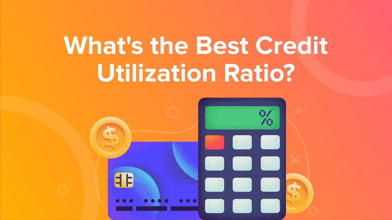 What's the Best Credit Utilization Ratio?