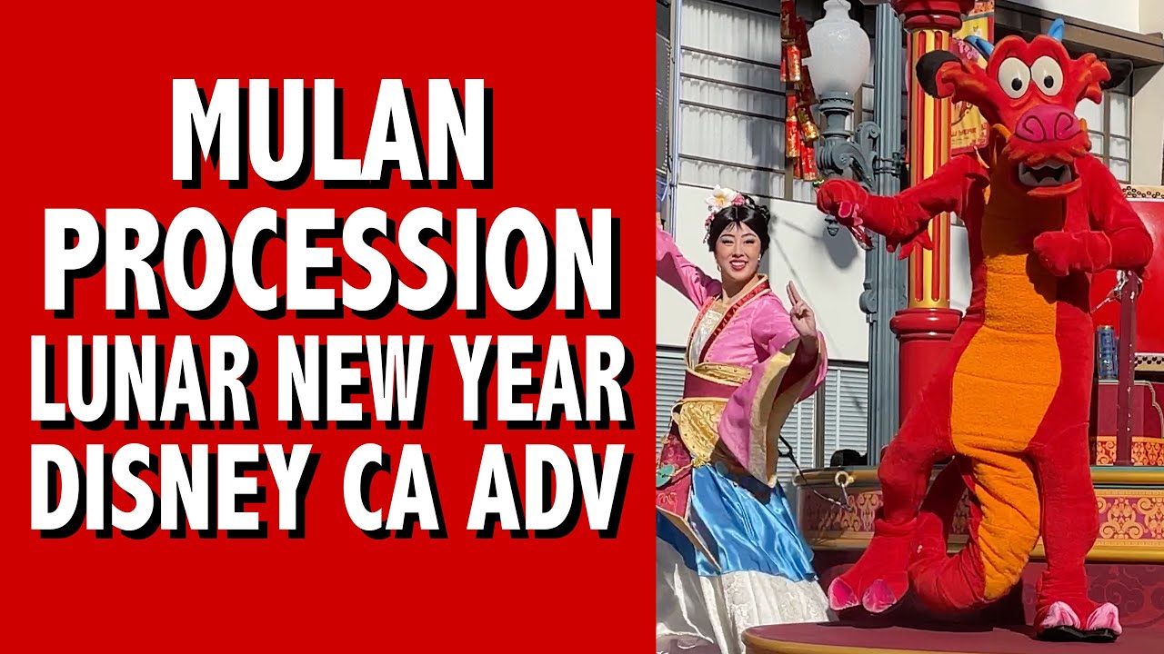 Mulan Procession Lunar New Year 2023 Disney California Adventure