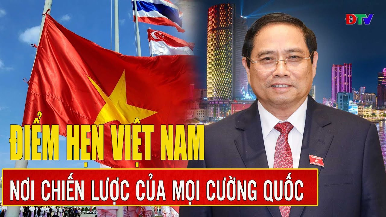 Chuyên gia nhận định: Các cường quốc muốn thực hiện chiến lược đều phải đi qua Việt Nam