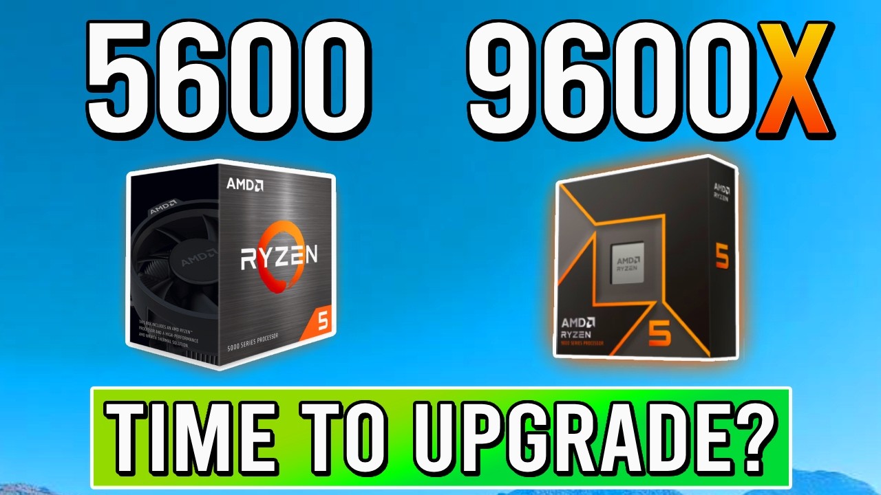 R5 5600 vs R5 9600X  -  Upgrade From AM4 to AM5?