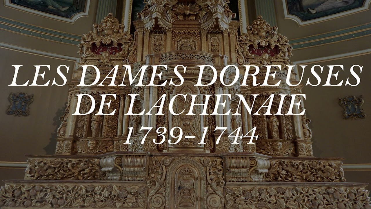 Notre histoire en tête - Les dames doreuses de Lachenaie, 1739-1744