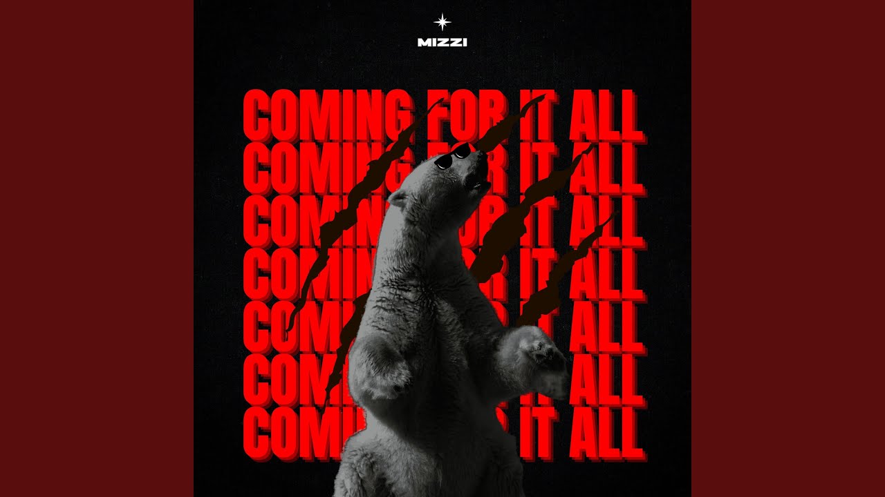COMING FOR IT ALL