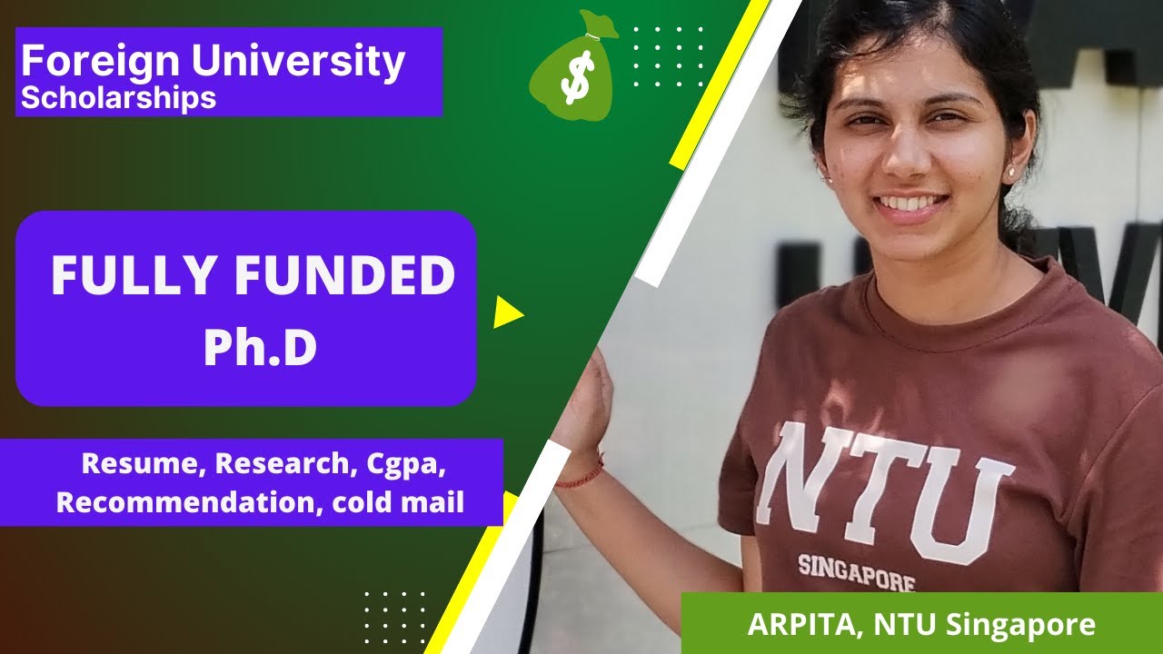 How did she get a fully funded Ph.D. at NTU Singapore? Resume, LOR, Cold Mail, Available Scholarship