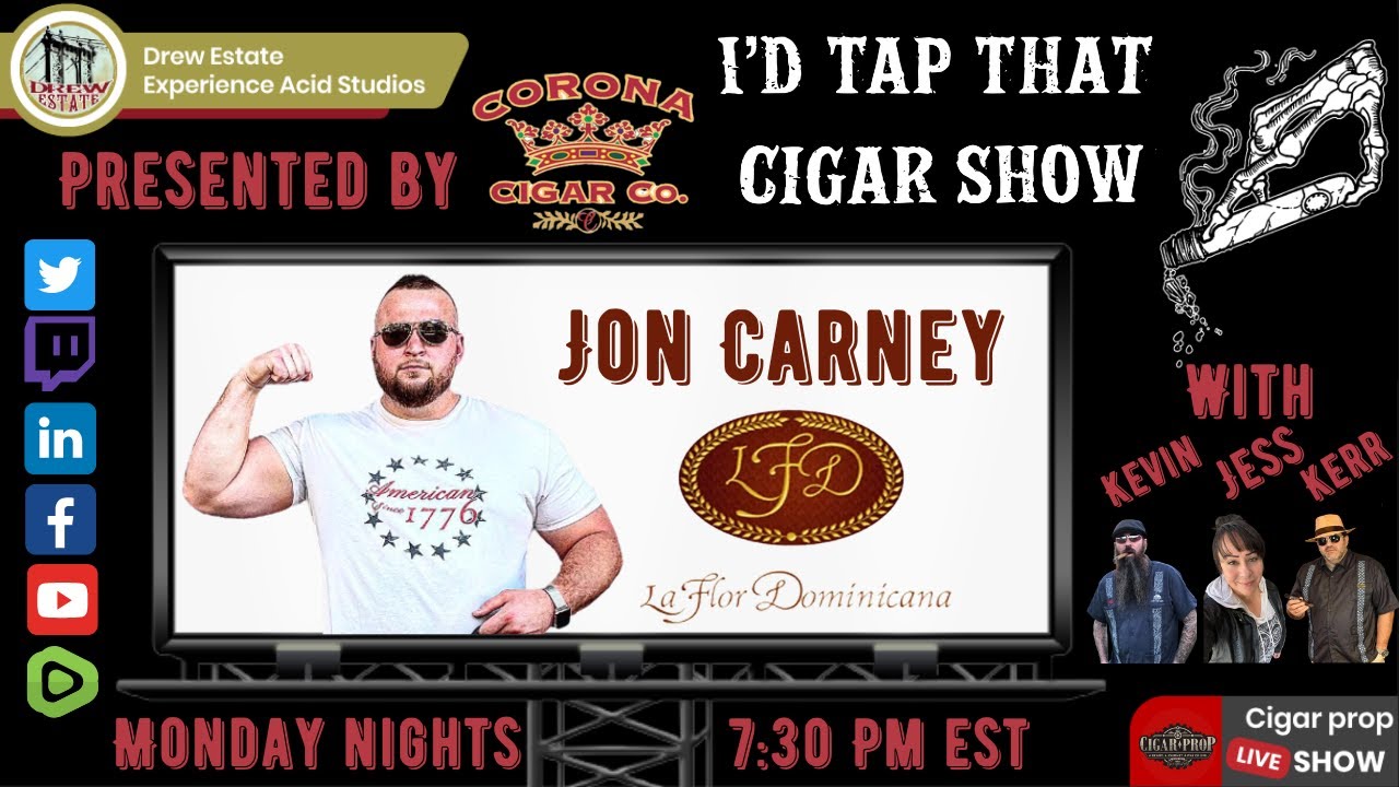 Jon Carney of LFD Cigars, I'd Tap That Cigar Show Episode 184