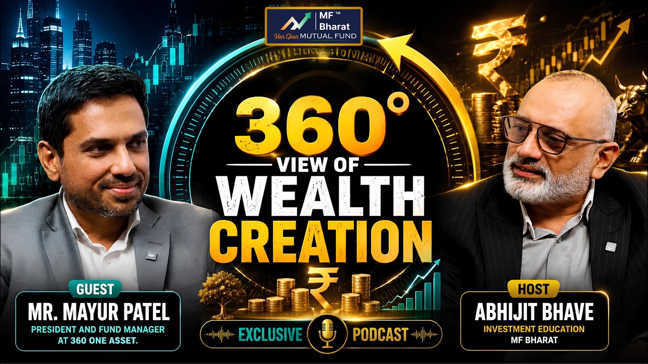 360&deg; View Of Wealth Creation | Mr. Mayur Patel | 360 ONE Asset | Mr. Abhijit Bhave