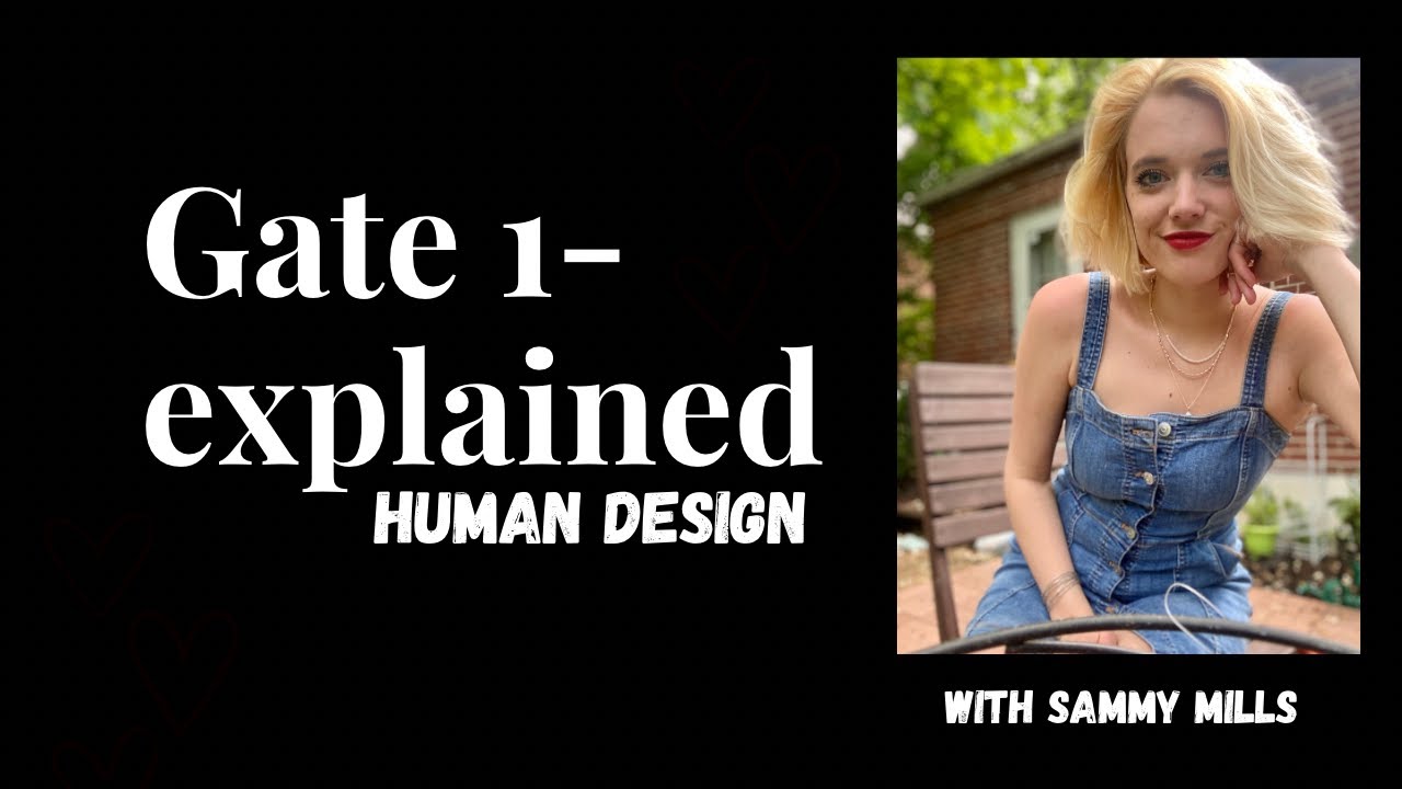 Gate 1 human design Explained [Gate of self Expression]