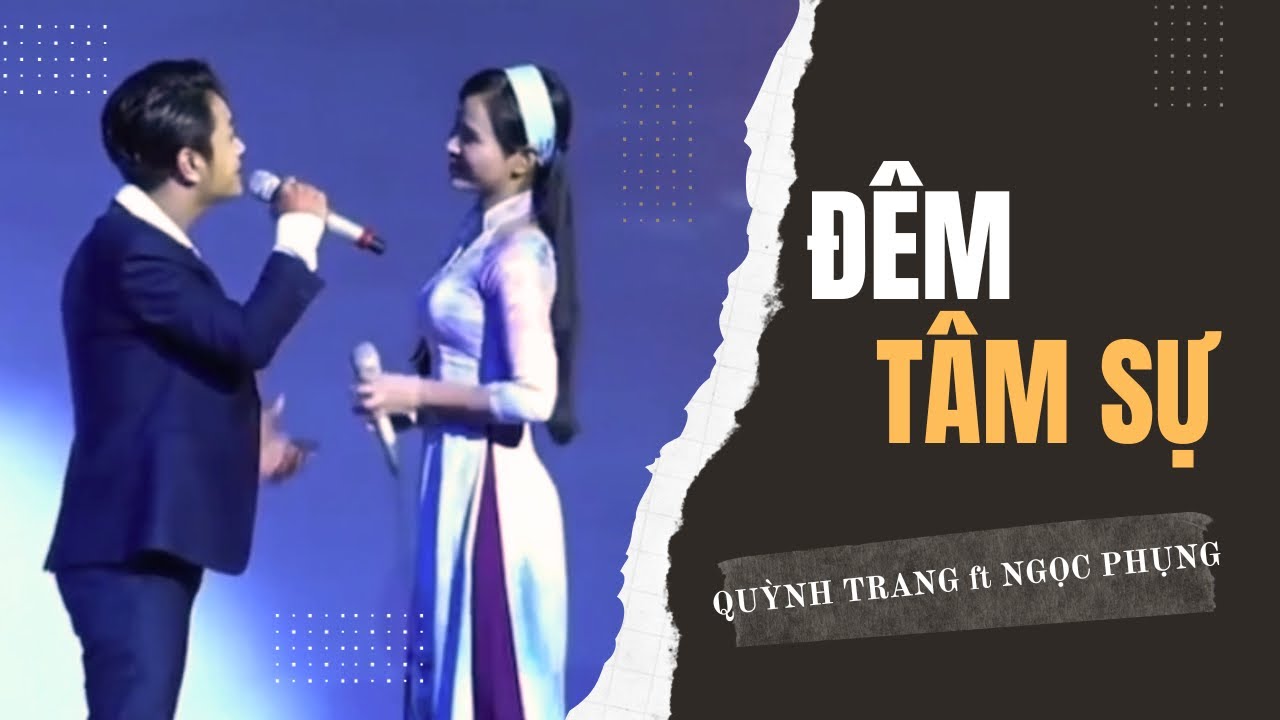 ĐÊM TÂM SỰ | QUỲNH TRANG ft NGỌC PHỤNG | ĐÊM NHẠC NHỚ NHUNG