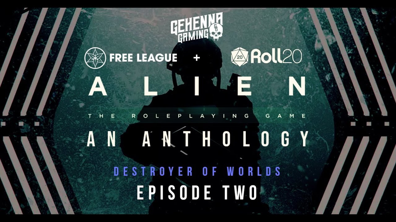 Destroyer of Worlds: Part 2 | Alien: An Anthology | ALIEN: The Roleplaying Game
