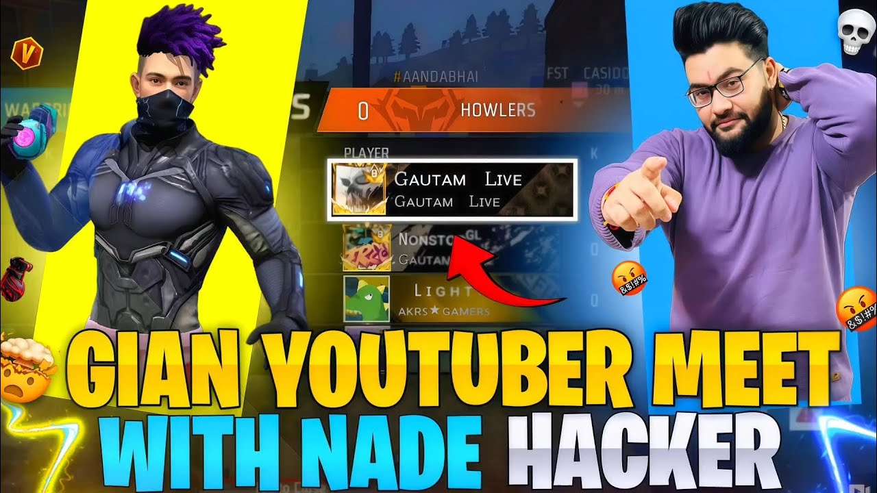 GIAN 🤬 YOUTUBER MEET WITH NADE HACKER ☠️
