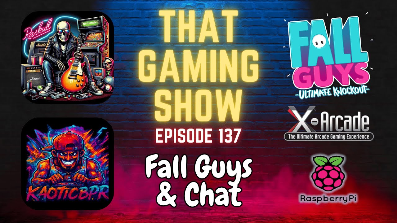 That Gaming Show Ep 137 - Fall Guys & Chat