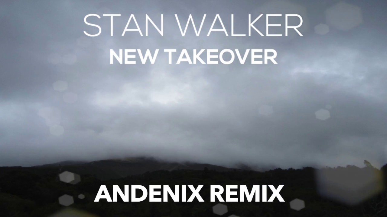Stan Walker - New Takeover [Andenix Remix]