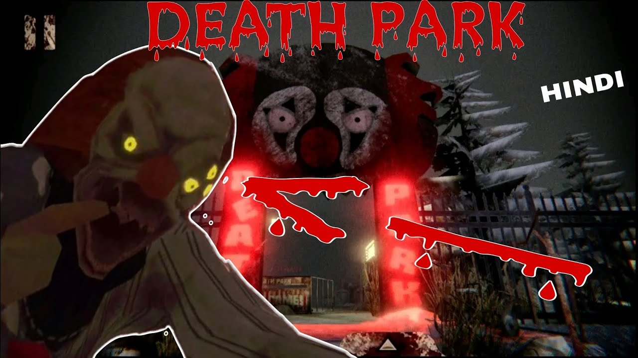 Death park gameplay in Hindi 