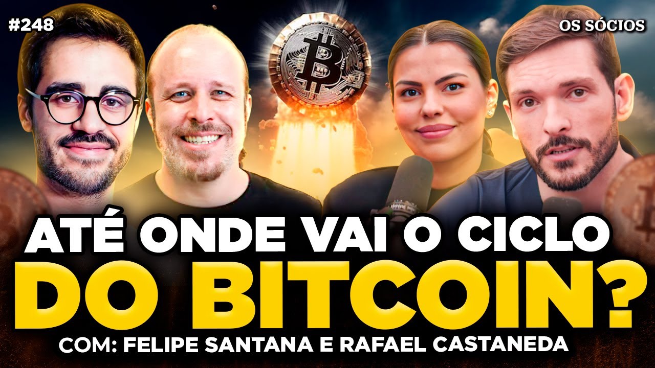 NOVO CICLO DO BITCOIN: ATÉ ONDE VAI SUBIR? (Com Felipe SantAna e Rafael Castaneda) | Os Sócios 248