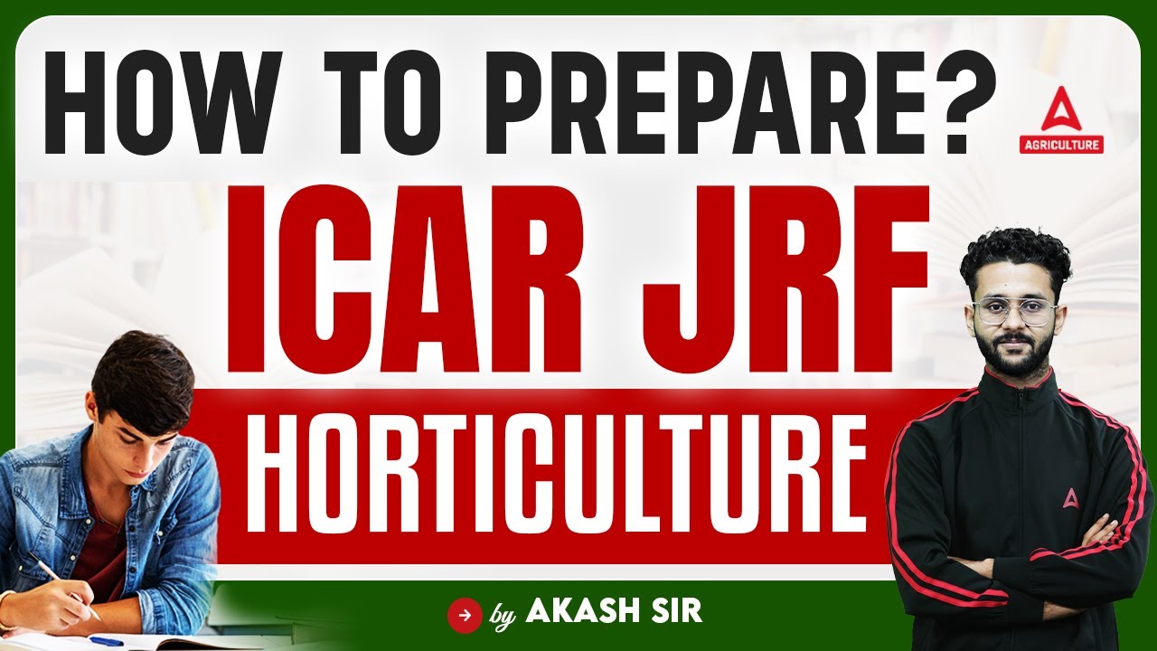 How to prepare ICAR JRF Horticulture | ICAR JRF Horticulture Preparation | By Akash Sir