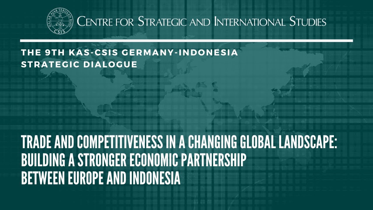 THE 9th KAS-CSIS GERMANY-INDONESIA STRATEGIC DIALOGUE