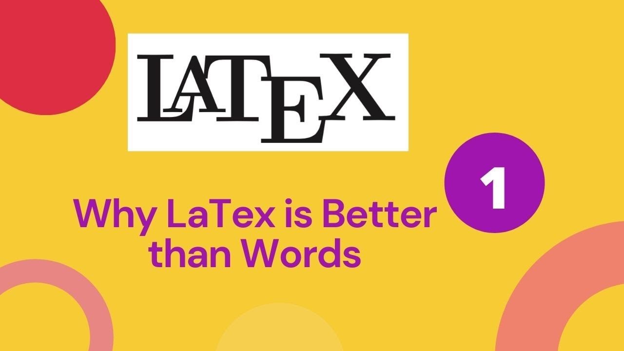 Tutorial 1 || Why latex is better than words ? || Introduction to LaTex || What is LaTex