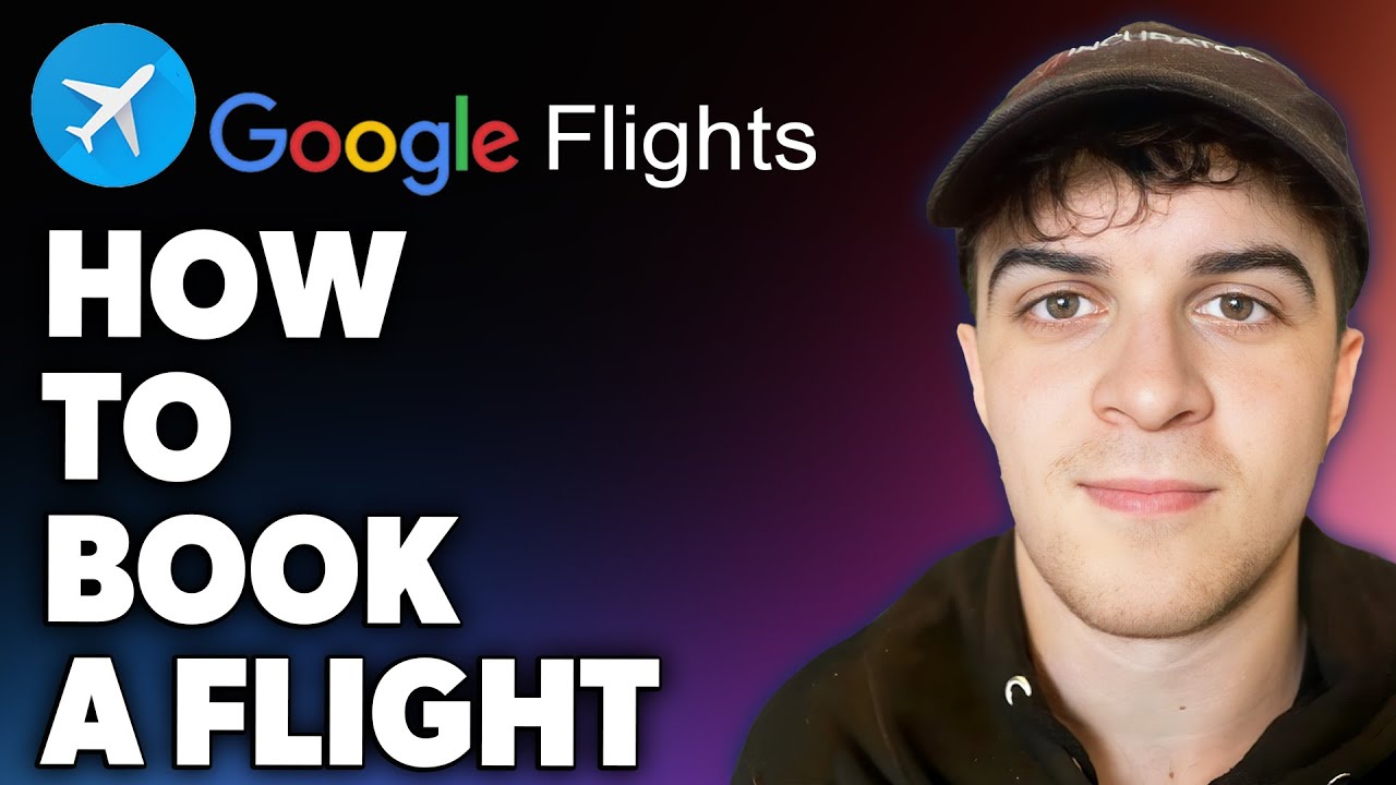 How to Book a Flight on Google Flights (Full 2024 Guide)