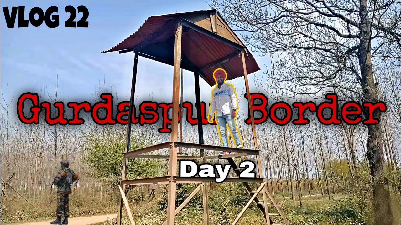 India Pakistan Border Gurdaspur😍 || Day 2 Nanka Tour || [ Vlog #22] Jass Simran Vlogs