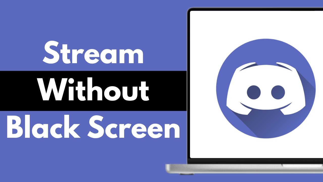 How to Stream on Discord Without a Black Screen