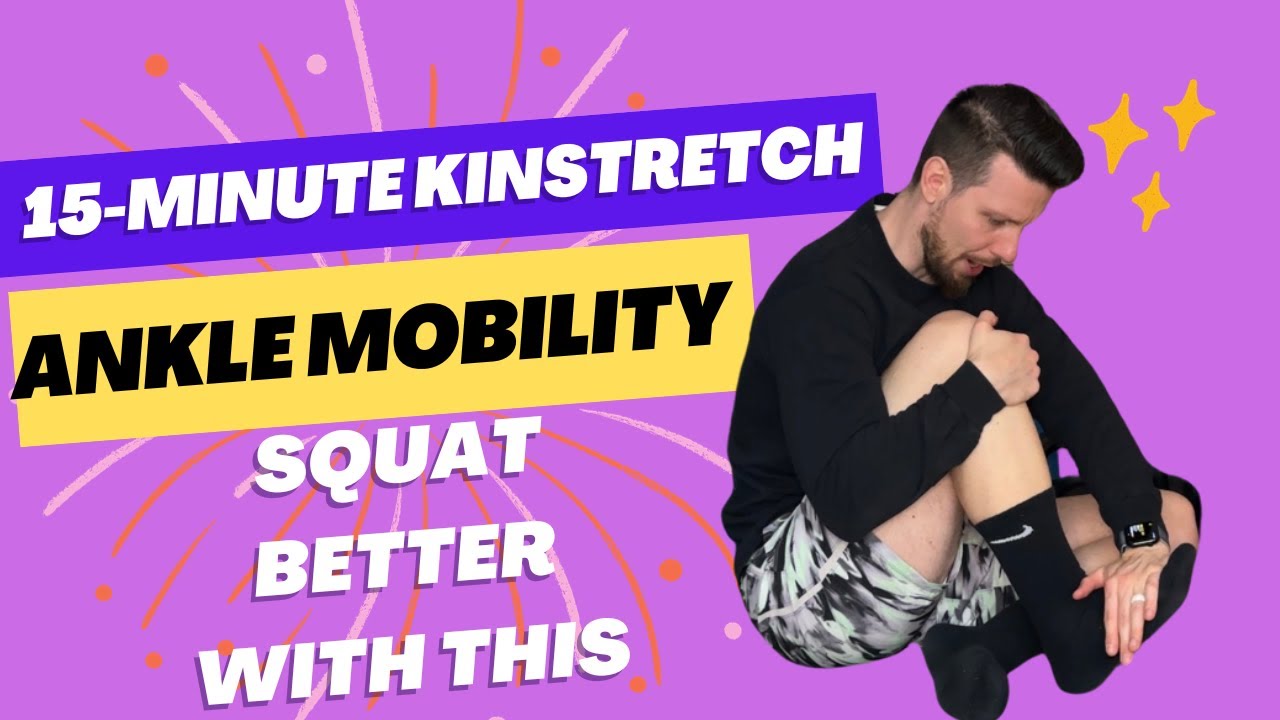 15 Minute Kinstretch Ankle Mobility