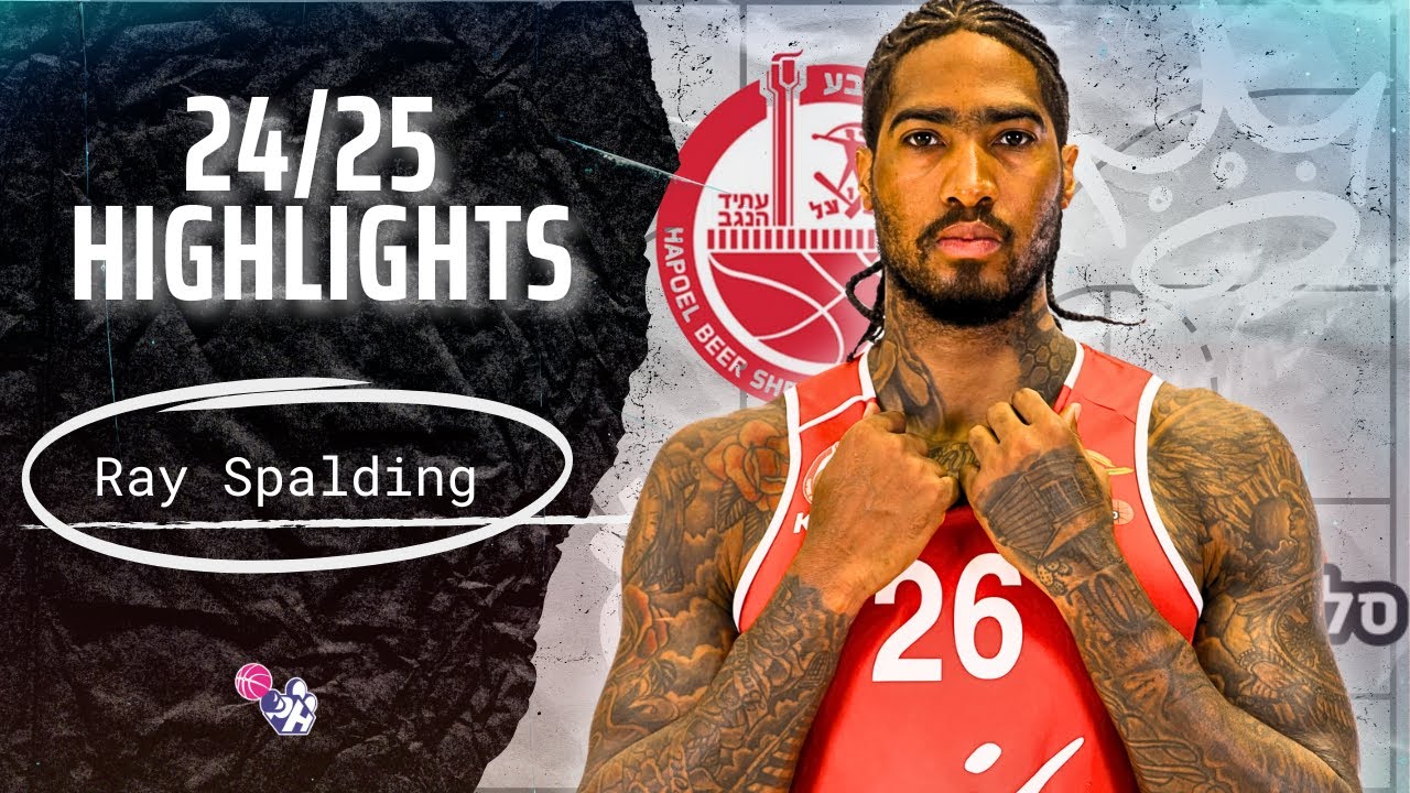 Ray Spalding Highlights 2024/25 || Israel Winner League || Hapoel Beer Sheva