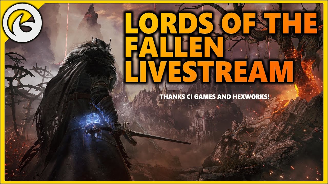 LIVE! NEW LORDS OF THE FALLEN (2023) GAMEPLAY *EARLY ACCESS*