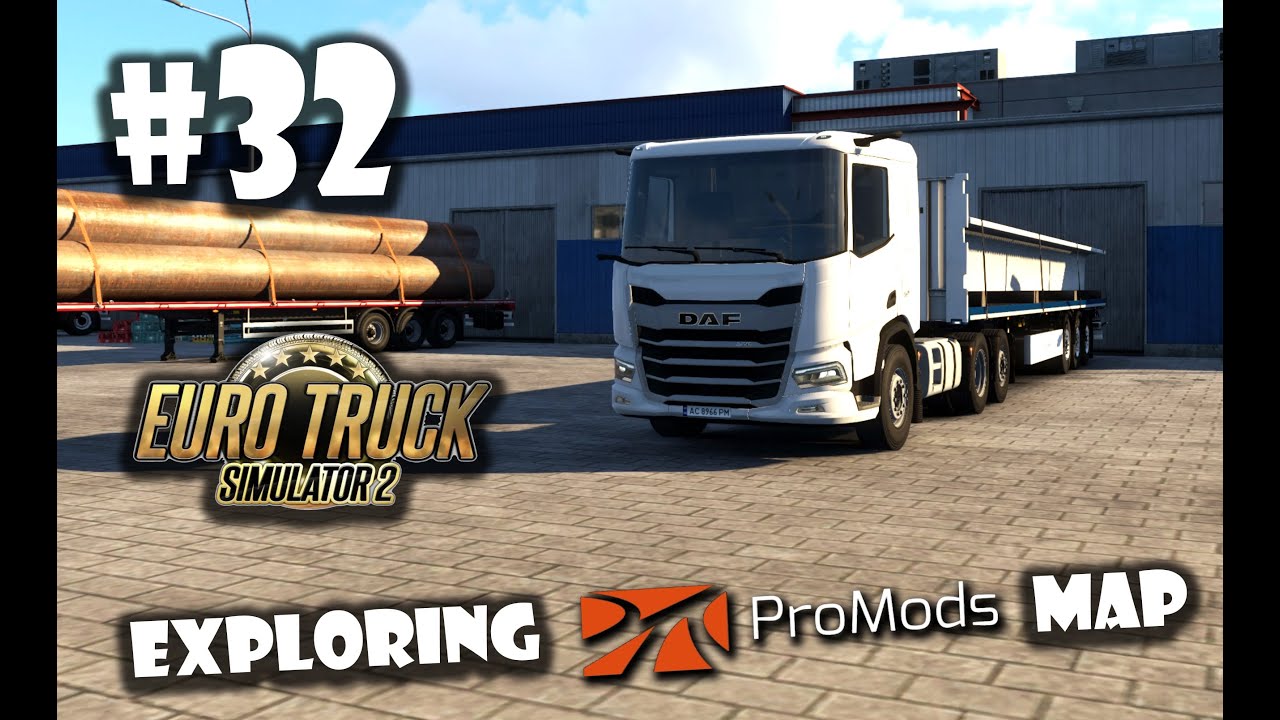 ETS2 | PRO MODS v2.68 | E32 Kovel - Bălți | Exploring PRO MODS Map