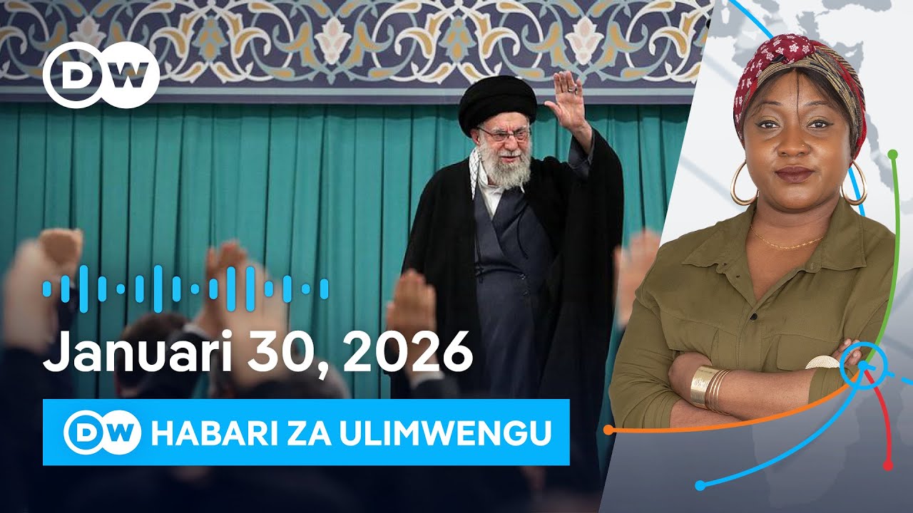 DW Kiswahili Habari za Ulimwengu | Podcast | Leo Asubuhi | Januari, 30 2026 | Swahili