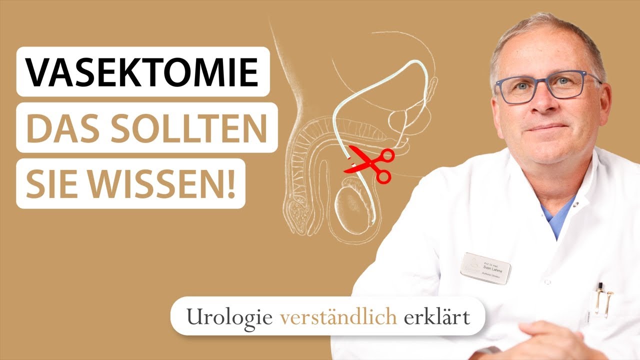 Vasektomie: Alles Wissenswerte zur Sterilisations-OP beim Mann – mit Prof. Dr. med. Sven Lahme