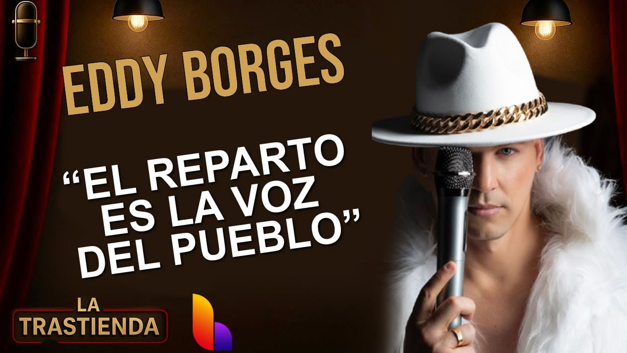 El cantante e influencer Eddy Borges vive la vida con ritmo - Erwin Pérez #LaTrastiendaEP8