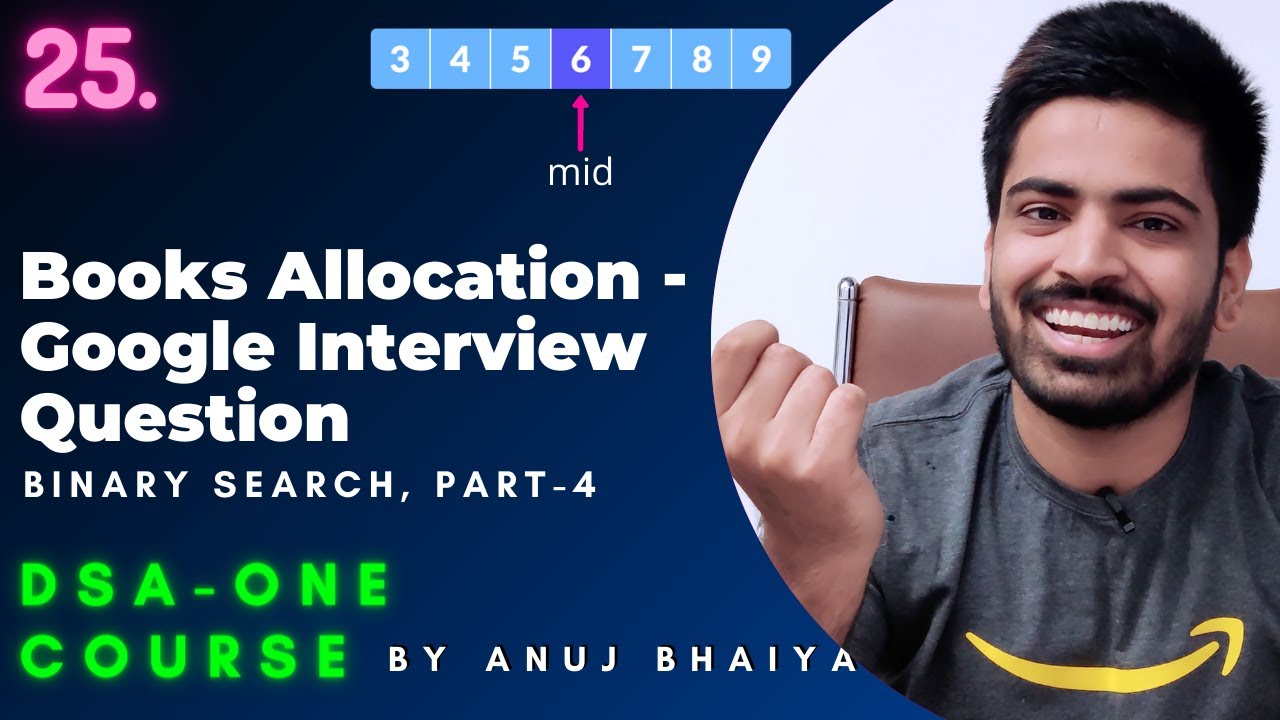 Books Allocation - Google Interview Question | Binary Search, Part 4 | DSA-One Course #25