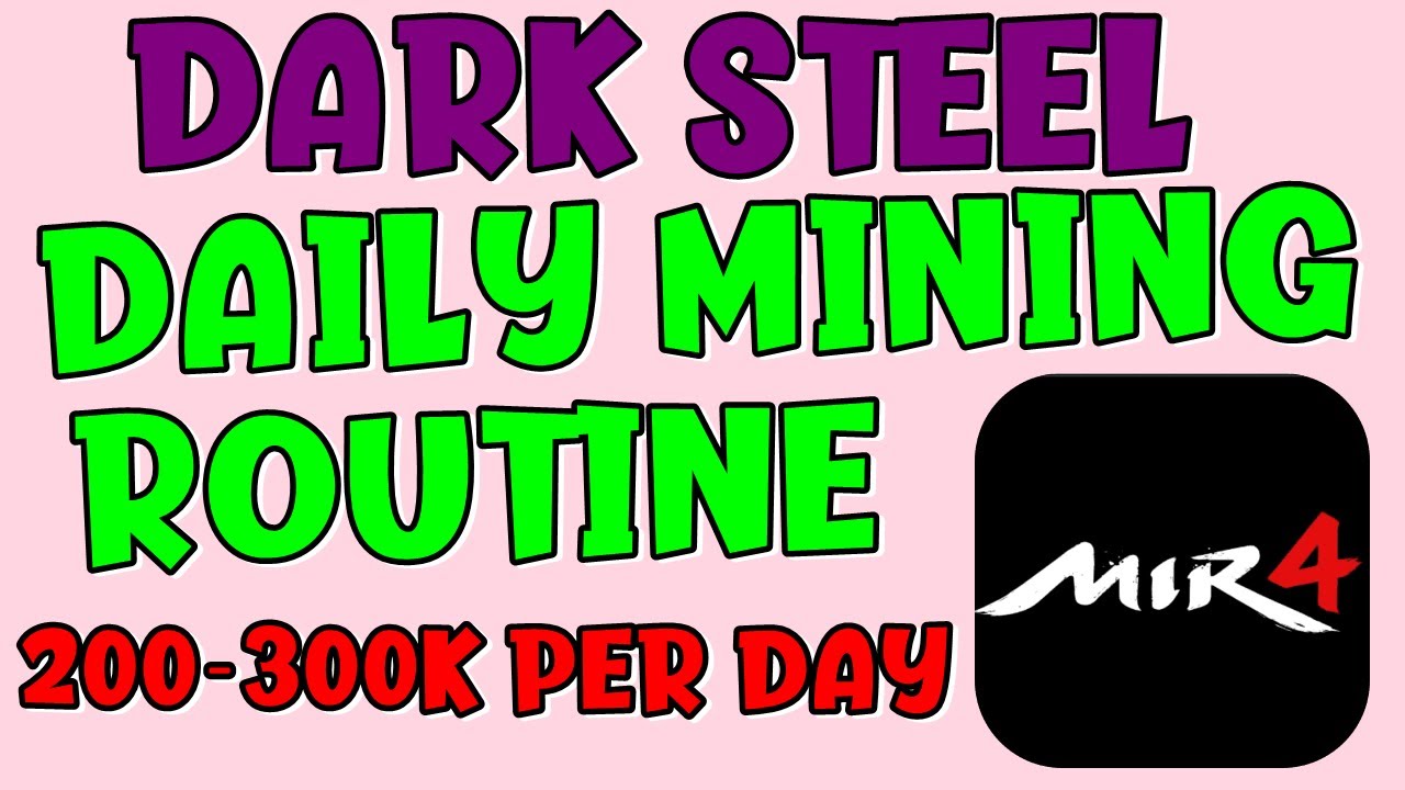 MIR4 DAILY DARK STEEL MINING ROUTINE| 200K - 300K PER DAY LEVEL 40 - 45