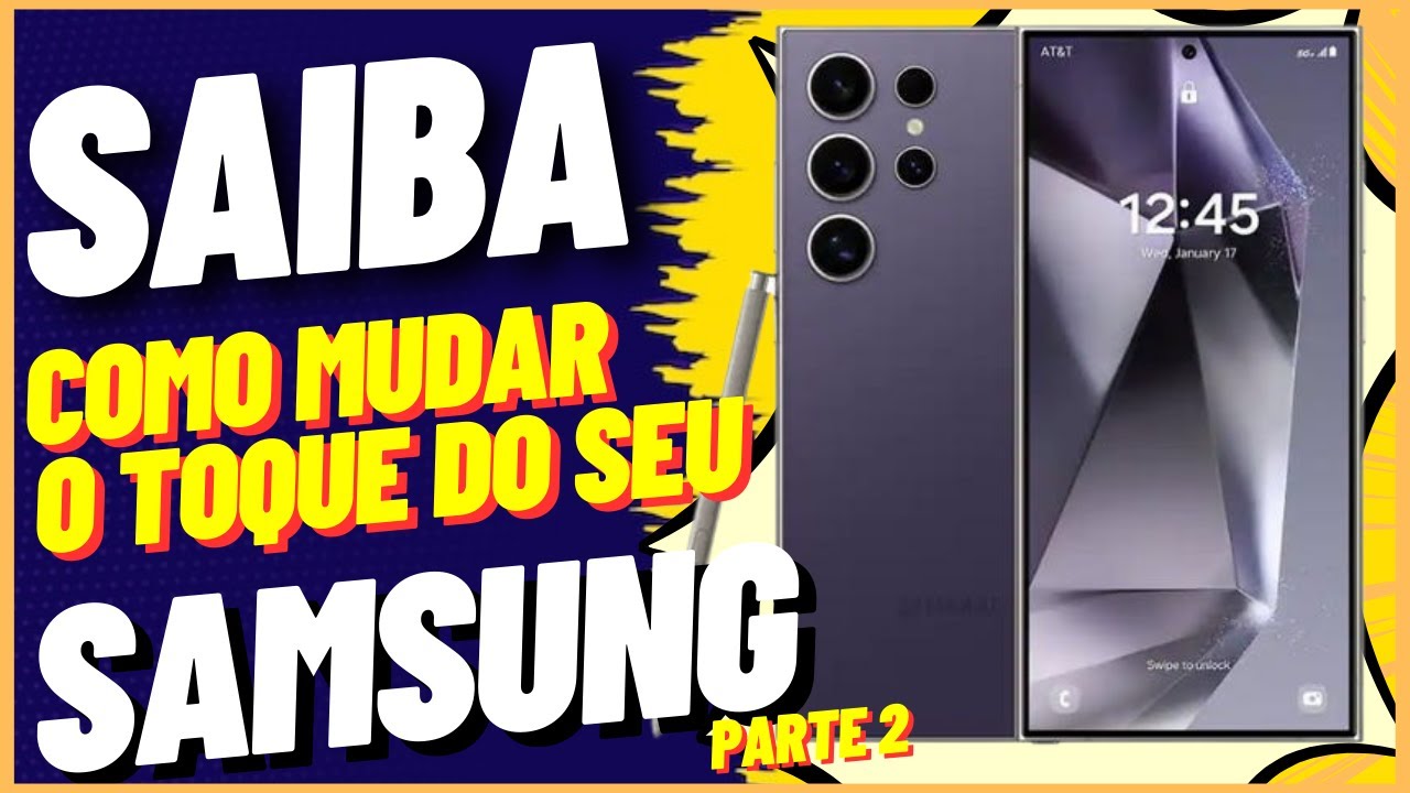 Como mudar o TOQUE de Notificação e Mensagem do seu SAMSUNG Parte 2