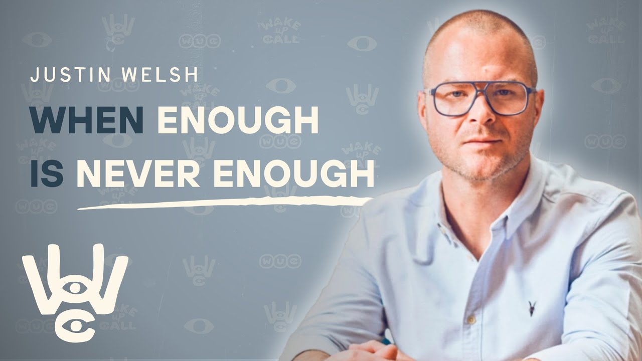 When Enough Is Never Enough | Justin Welsh