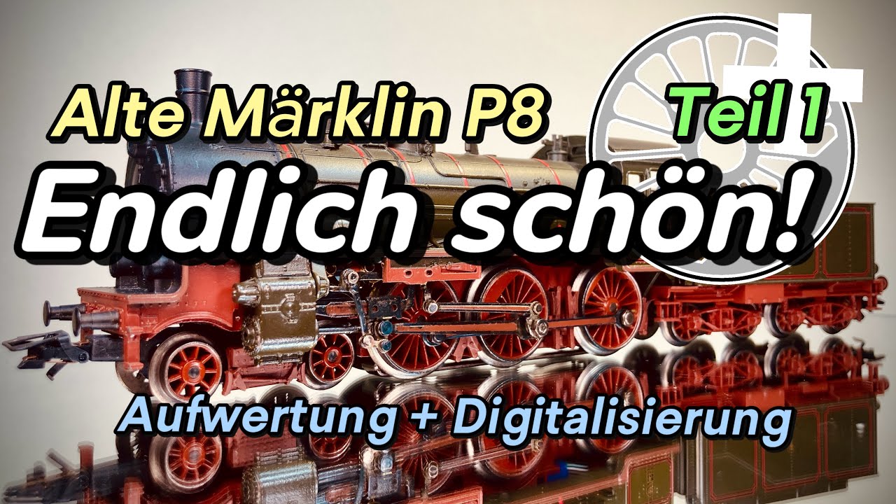 Alte Märklin P8: wie man sie jetzt einfach aufwerten kann, Teil 1