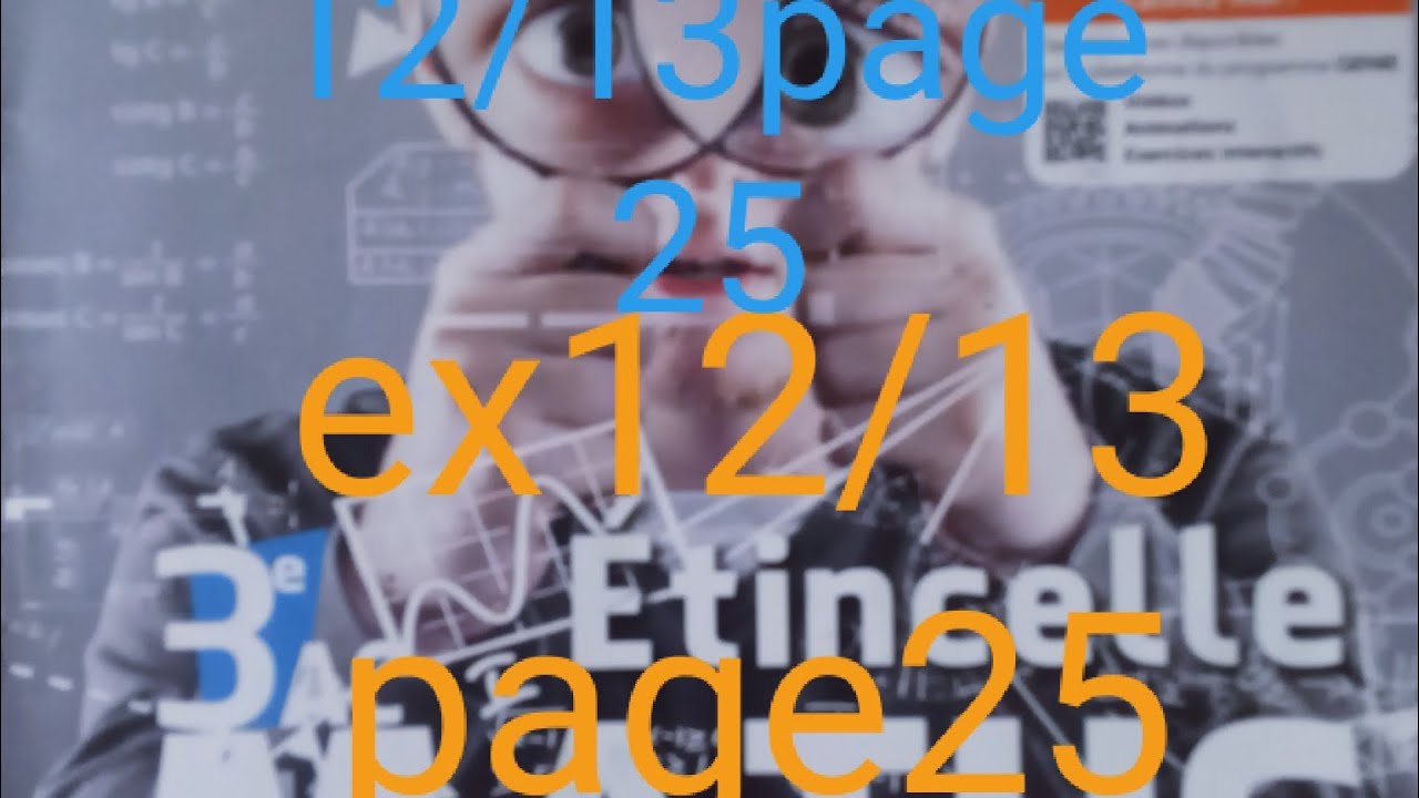 Exercices 12 et13 page 25 math 3AC étincelle