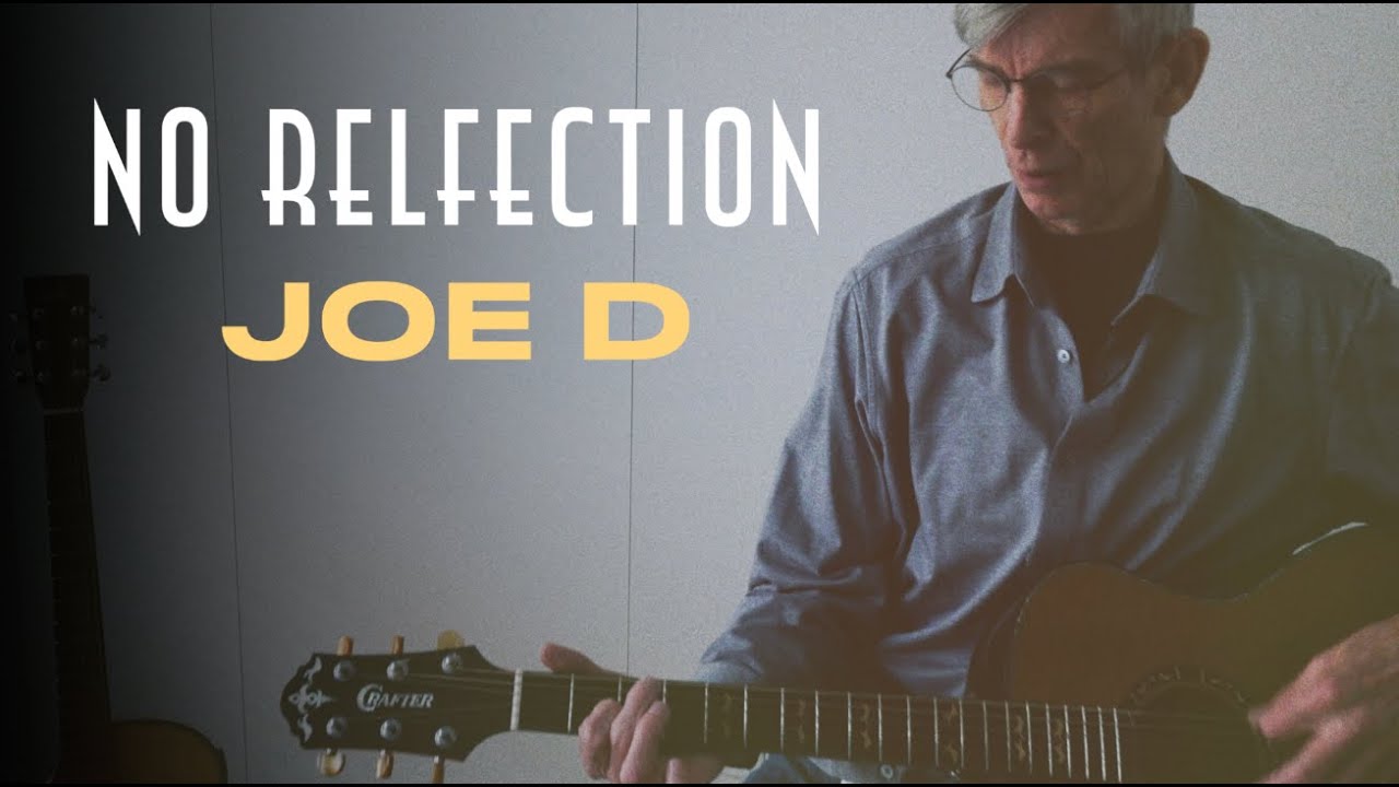 Joe D - No Reflection
