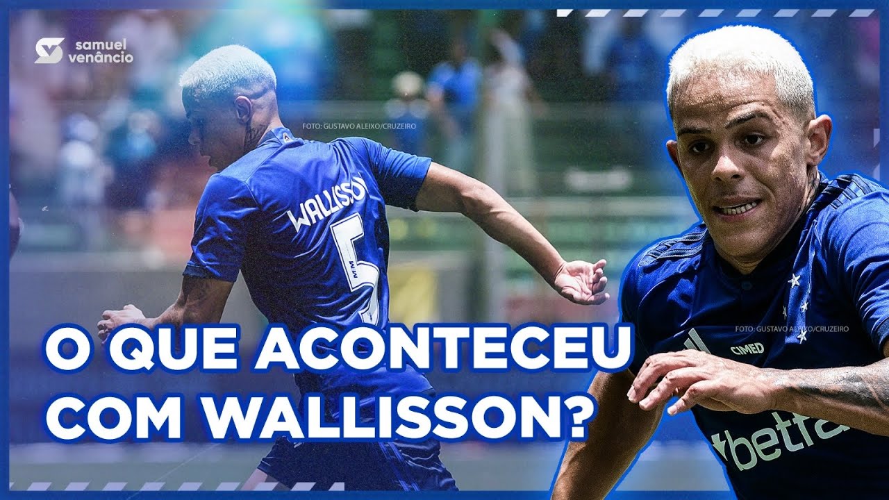 VOLANTE WALLISSON VAI DEIXAR O CRUZEIRO?