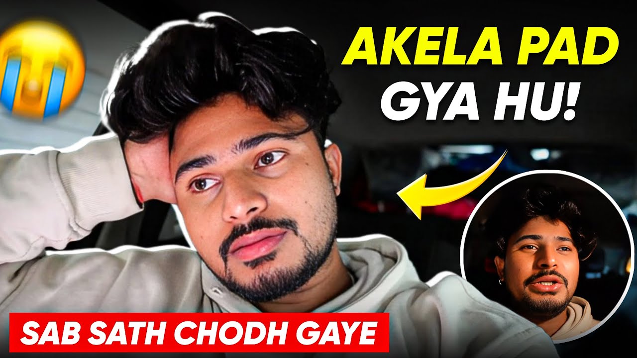Akela Pad Gaya Hu 😭 | Sab Saath Chhod Gaye | Ab Kya Karu Mai 💔