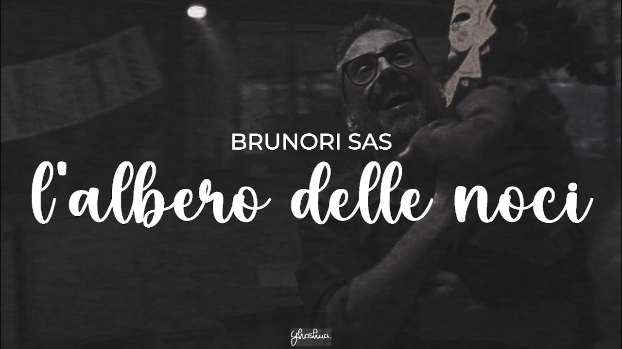 brunori sas - l'albero delle noci (testo)
