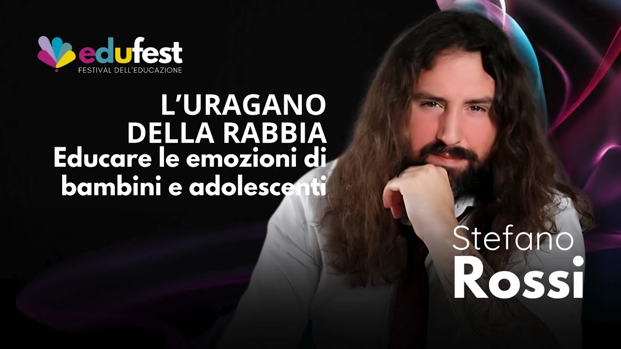 Stefano Rossi - L'uragano della Rabbia, educare le emozioni di bambini e adolescenti