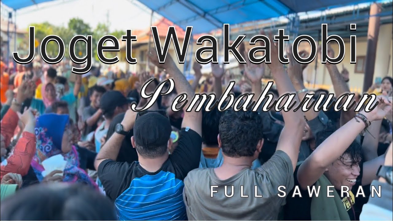 Joget Wakatobi - Pembaharuan - Full Saweran